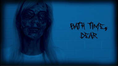 BATH TIME, DEAR | Short Horror Film poster