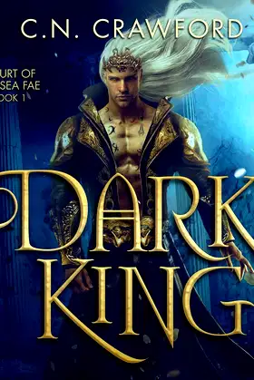 Dark King (Court of the Sea Fae, 1) poster