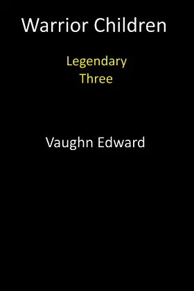 WARRIOR CHILDREN: Legendary Three poster