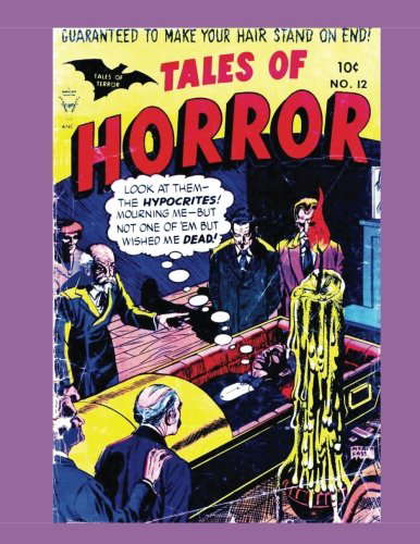 Tales Of Horror #12: Pre-Code Comic Terror -- All Stories - No Ads poster