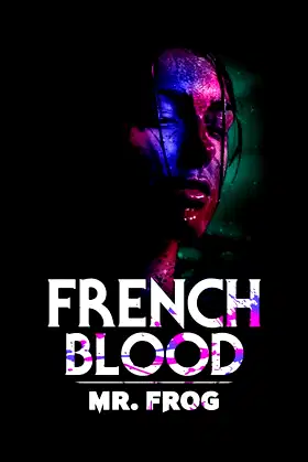 French Blood 3 - Mr. Frog poster