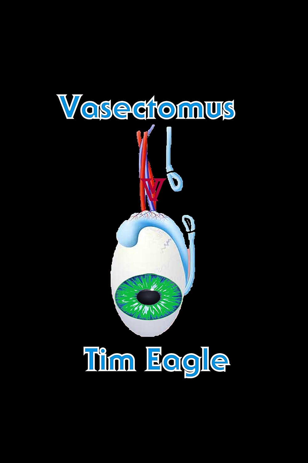 Vasectomus (Vasectomus Trilogy) poster