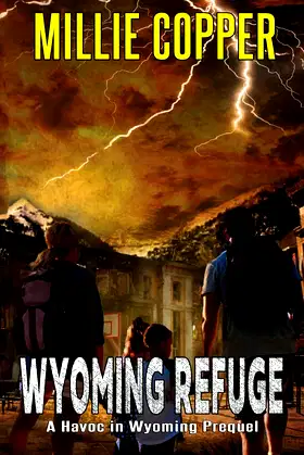 Wyoming Refuge: A Havoc in Wyoming Prequel poster