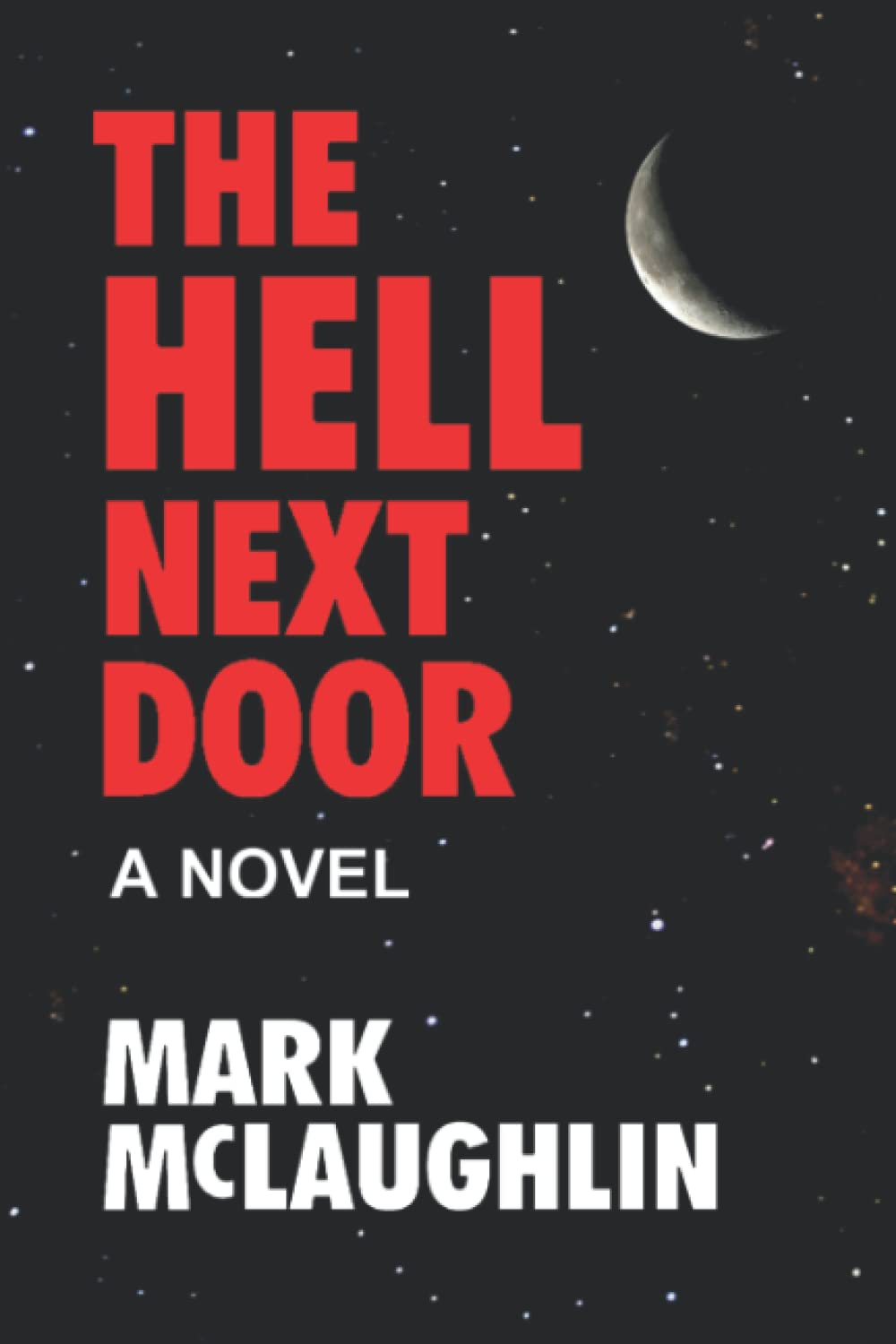 The Hell Next Door: A Novel poster