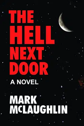 The Hell Next Door: A Novel poster