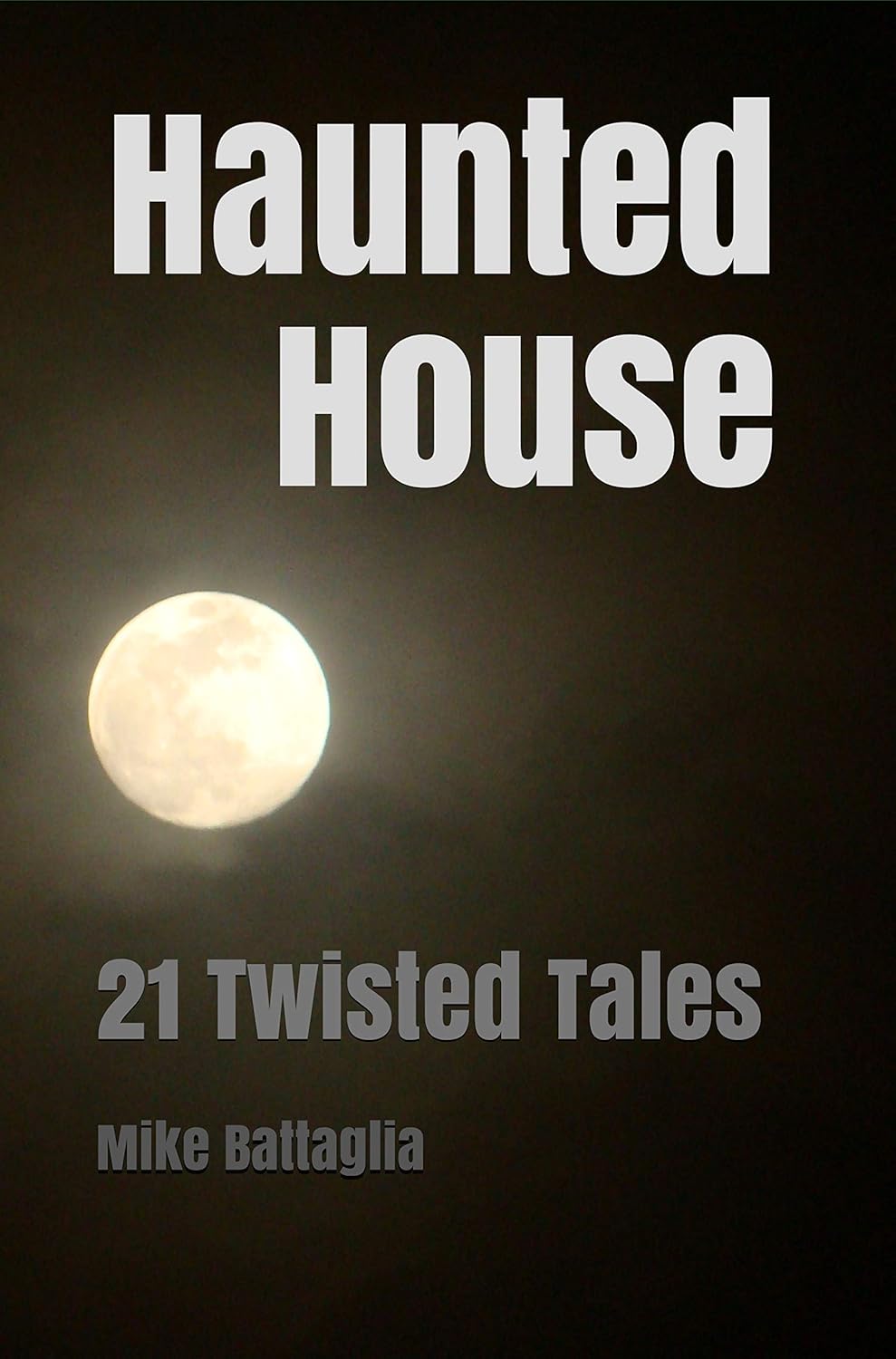 Haunted House: 21 Twisted Tales poster