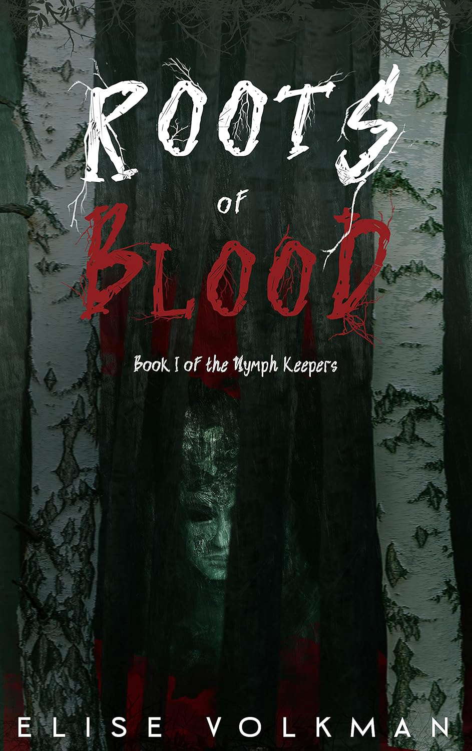 Roots of Blood (The Nymph Keepers Book 1) poster