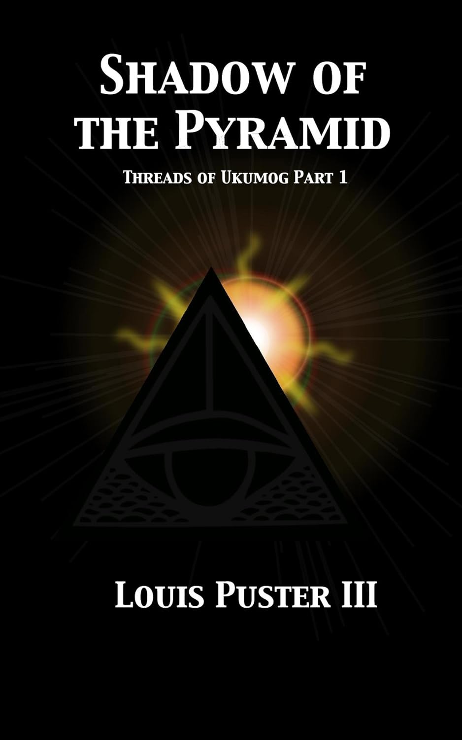 Shadow of The Pyramid (The Saga of Ukumog) poster