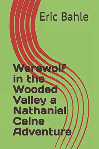 Werewolf in the Wooded Valley a Nathaniel Caine Adventure poster