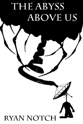 The Abyss Above Us Book 2: A Horror Novel poster
