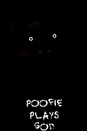 Poofie Plays God poster