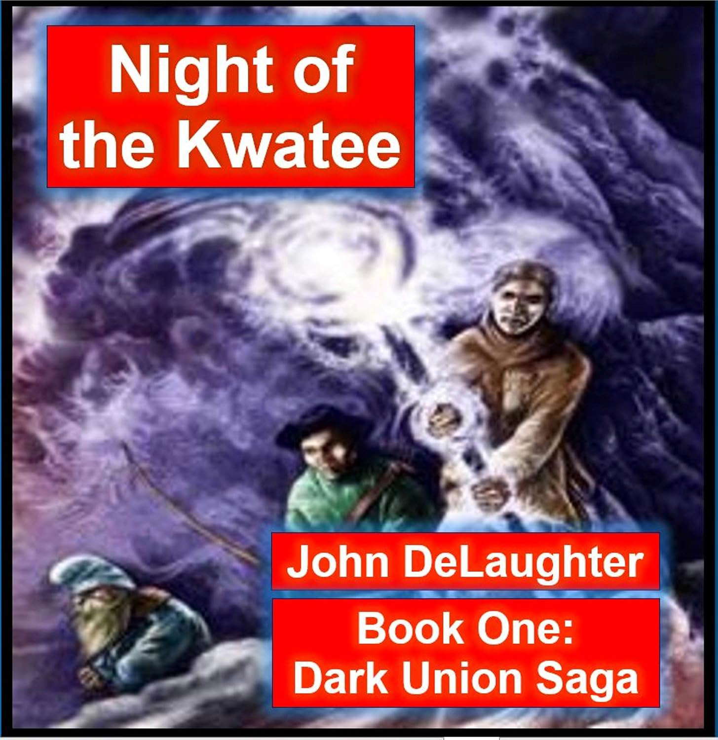 Night of the Kwatee: Book One: Dark Union Saga (The Dark Union Saga 1) poster