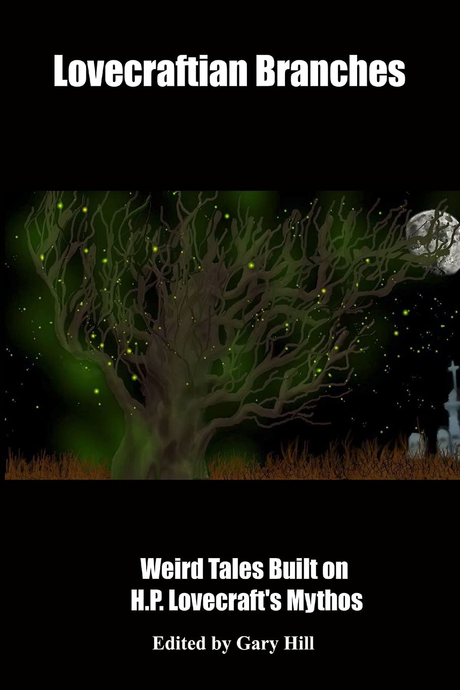 Lovecraftian Branches: Weird Tales Built on H.P. Lovecraft's Mythos poster