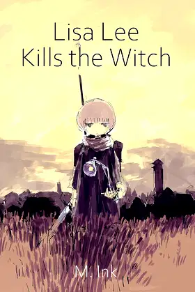 Lisa Lee Kills the Witch: A majestic tale of love and friendship poster