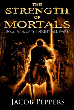 The Strength of Mortals: Book Four of The Nightfall Wars poster