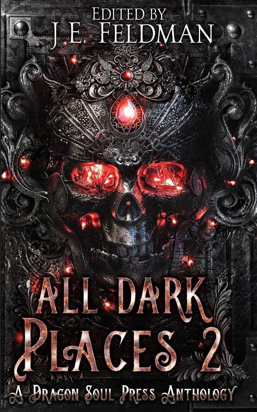All Dark Places 2: A Dragon Soul Press Anthology poster