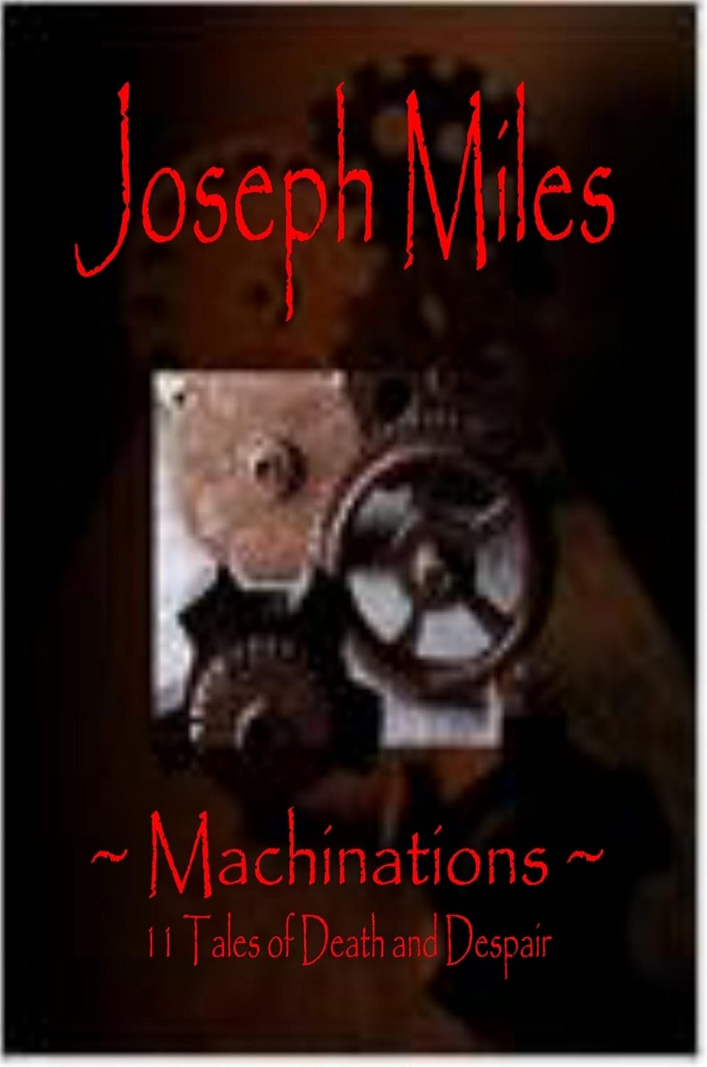 Machinations ~ 11 Tales of Death and Despair poster