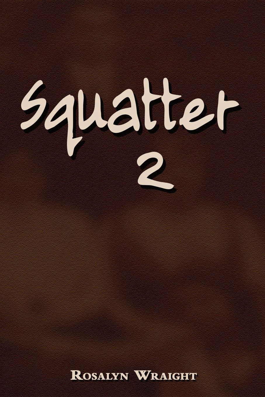 Squatter 2 (The Squatter Series) poster