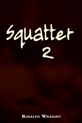 Squatter 2 (The Squatter Series) poster
