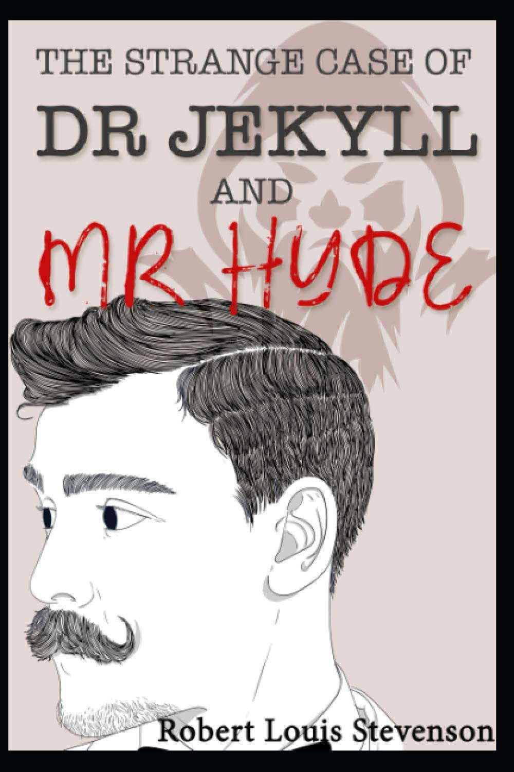 The Strange Case Of Dr. Jekyll And Mr. Hyde: Annotated poster