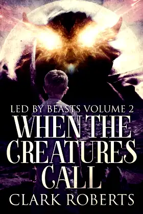 When The Creatures Call (Led by Beasts) poster