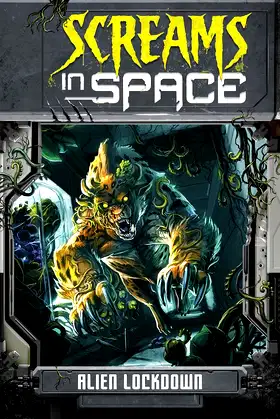 Alien Lockdown (Screams in Space) poster