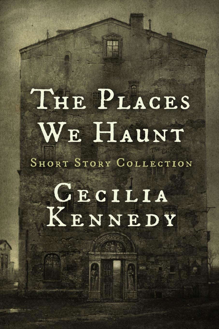 The Places We Haunt: Short Story Collection poster