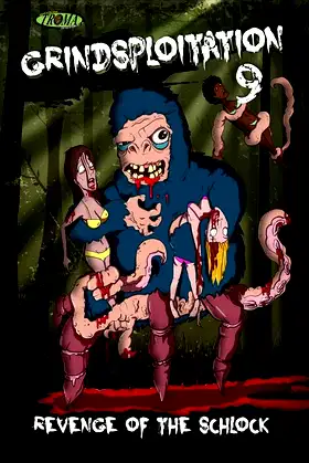 Grindsploitation 9: Revenge of the Schlock poster