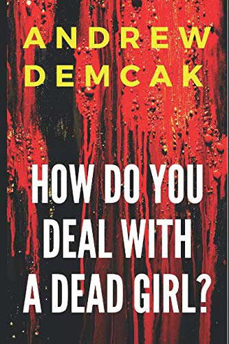 How Do You Deal with a Dead Girl? poster