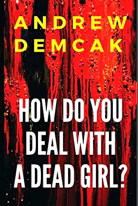 How Do You Deal with a Dead Girl? poster