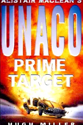 Alistair Maclean's ' Unaco: Prime Target ' (Alistair Maclean's Unaco) poster