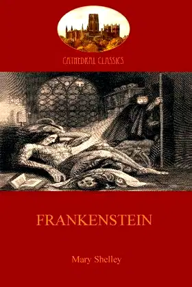 Frankenstein: the timeless gothic horror novel (Aziloth Books) poster