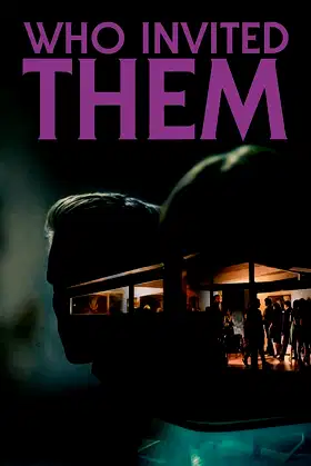 Who Invited Them poster