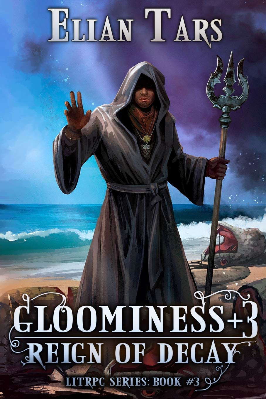 Gloominess +3: Reign of Decay. A LitRPG series: Book 3 poster
