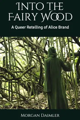 Into the Fairy Wood: A Queer Retelling of Alice Brand poster