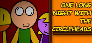 One Long Night with the Circleheads capsule