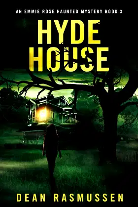 Hyde House: An Emmie Rose Haunted Mystery Book 3 poster