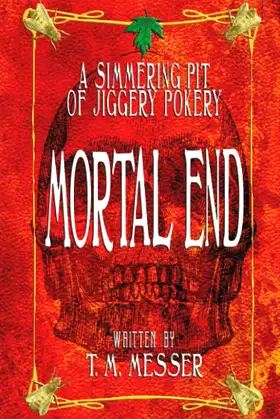 Mortal End: A Simmering Pit Of Jiggery Pokery poster