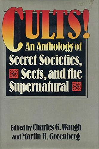 Cults! An Anthology of Secret Societies Sects and the Supernatural poster