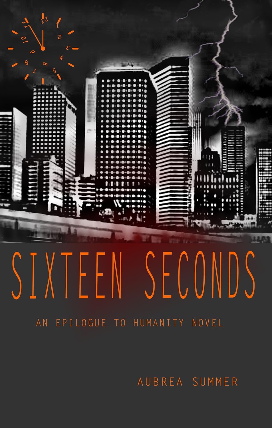 Sixteen Seconds: An Epilogue To Humanity Novel, Volume 1 poster