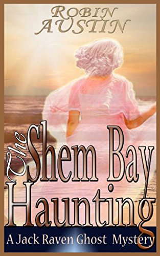 The Shem Bay Haunting (Jack Raven Ghost Mystery) poster