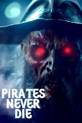 Pirates Never Die poster