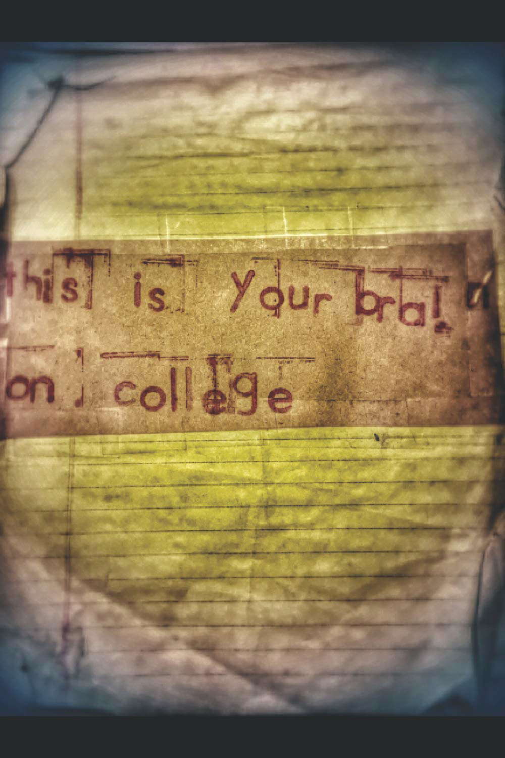 This Is Your Brain On College poster