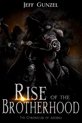 Rise of the Brotherhood (The Chronicles of Azorra Trilogy Book 1) poster