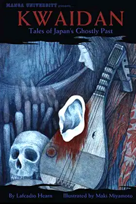 Kwaidan: Tales Of Japan's Ghostly Past (Illustrated) poster