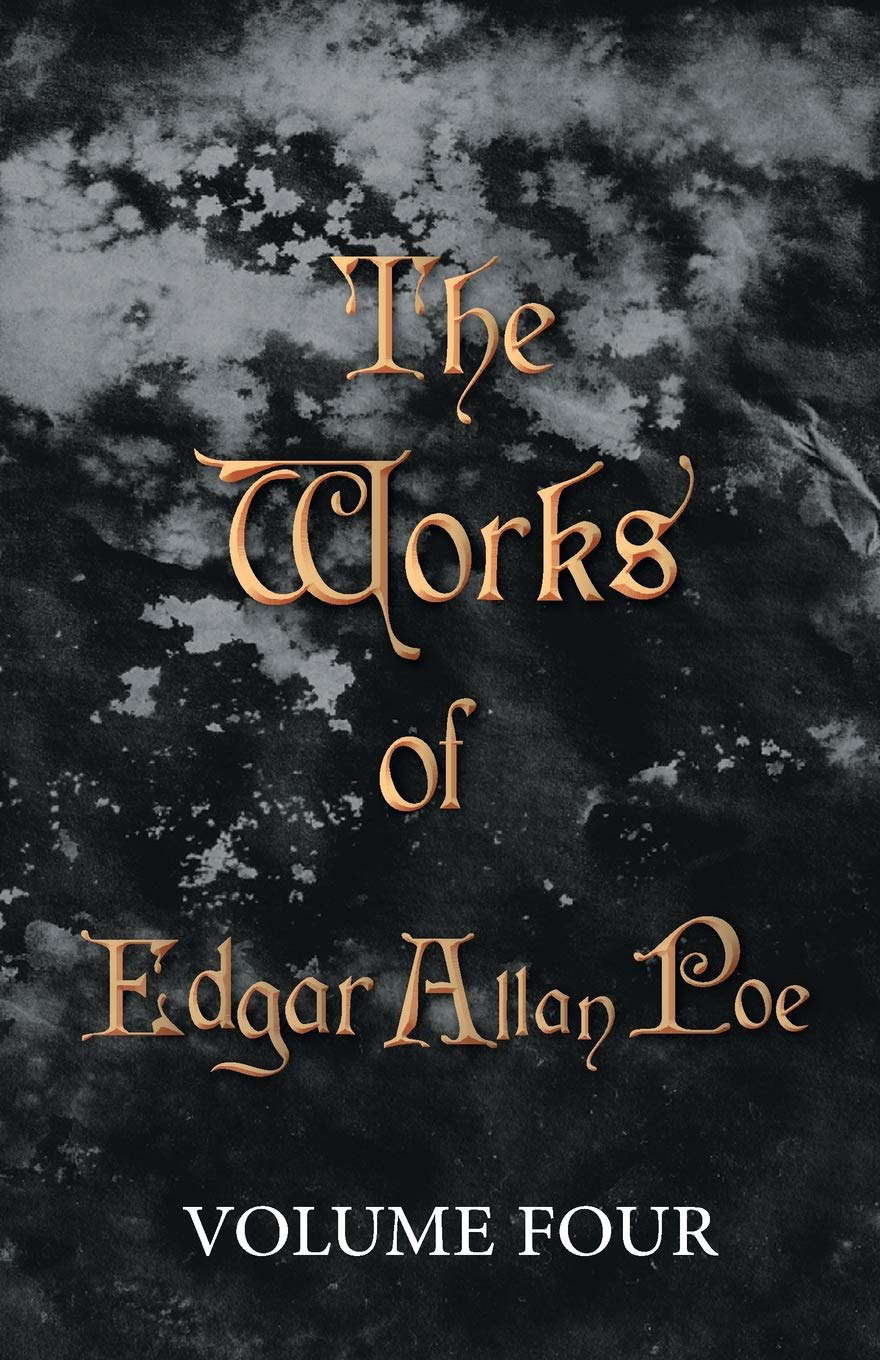 The Works of Edgar Allan Poe Volume Four poster