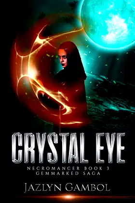 Crystal Eye 3: Necromancer Book 3 (Gemmarked Saga) poster