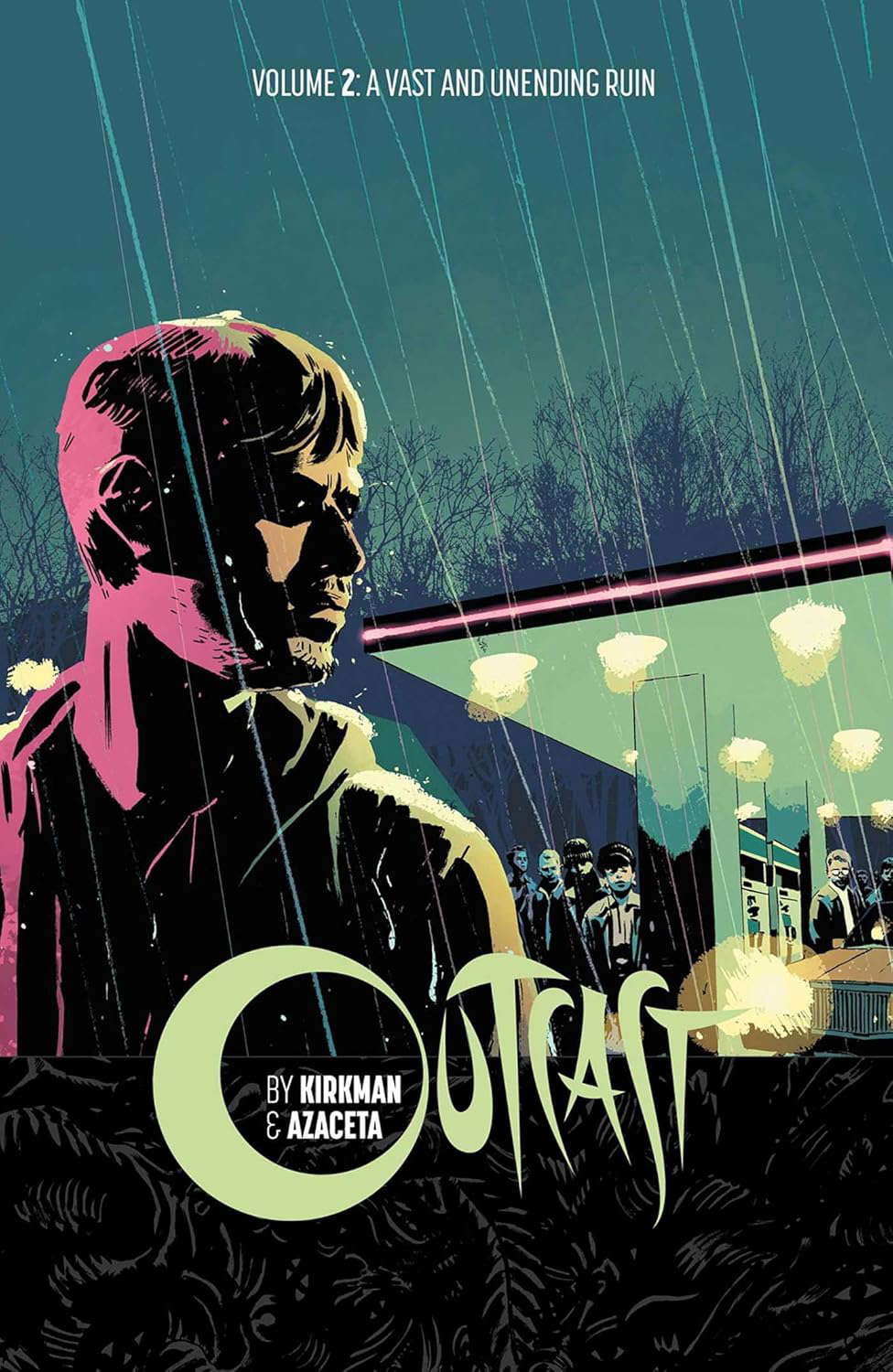Outcast by Kirkman & Azaceta Volume 2: A Vast and Unending Ruin poster