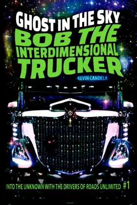 Bob the Interdimensional Trucker: Ghost in the Sky poster