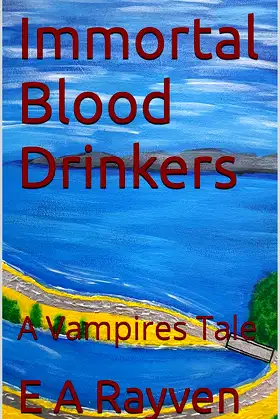 Immortal Blood Drinkers: A Vampires Tale poster